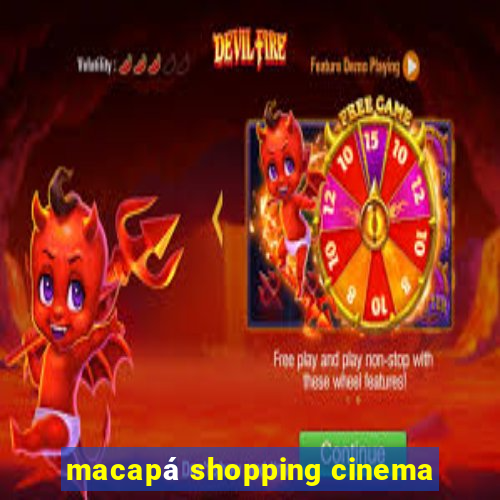 macapá shopping cinema